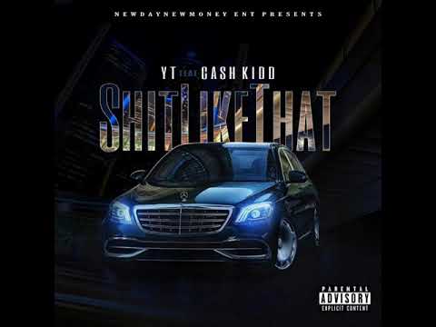 YT - Shit Like That ft. Cash Kidd prod. by Lano