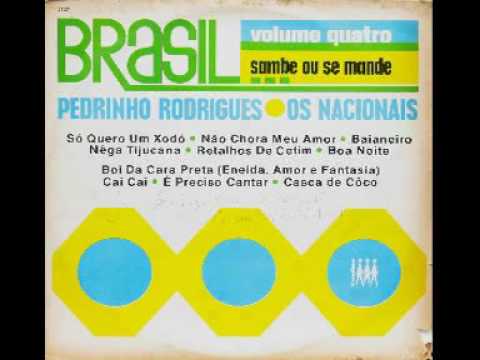 Nêga Tijucana - Pedrinho Rodrigues e os Nacionais