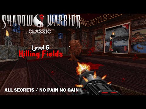 Shadow Warrior – Level 6: Killing Fields (All Secrets / No Pain No Gain / EDuke32)