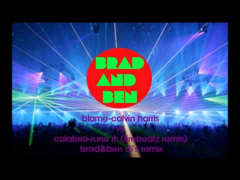 Blame-Calvin Harris vs Calabria-Rune RK (Firebeatz remix) Brad&Ben DJ's remix