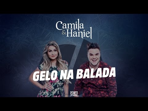 Camila & Haniel - Gelo na Balada (Áudio Oficial)