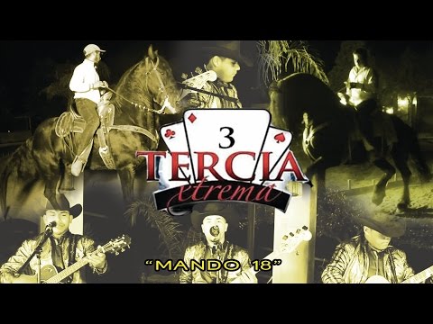 Mando 18 - Tercia Xtrema [En Vivo 2017]