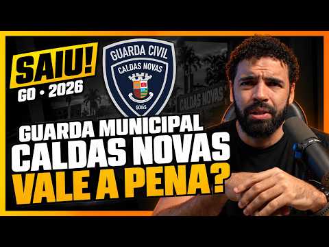 SAIU! Guarda Municipal de Caldas Novas GO 2026 Vale a Pena Fazer Esse Concurso