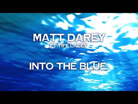 Matt Darey Ft Tiff Lacey   Into The Blue Chris Domingo Remix
