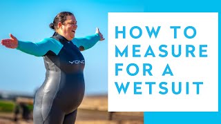 How To: Measure For A Wetsuit