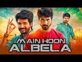 Main Hoon Albela Tamil Hindi Dubbed Movie Sivakarthikeyan Athmiya Rajan