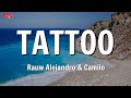 Rauw Alejandro & Camilo - Tattoo Remix (Letra/Lyrics)