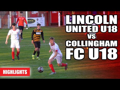 LINCOLN UNITED U18 vs Collingham U18 - LIFL Premier League | Highlights