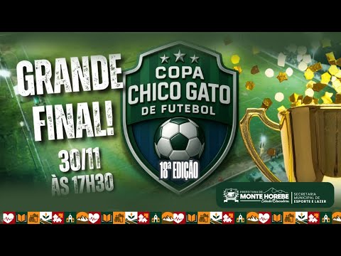 Grande Final da 18ª Copa Chico Gato de Futebol | Ao Vivo em Monte Horebe - PB