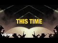 Videoklip Axwell - This Time (ft. Ingrosso) (Lyric Video) s textom piesne