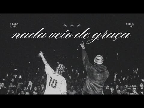 Clara Lima - Nada Veio De Graça feat. Chris MC (Prod. Go Dassisti)