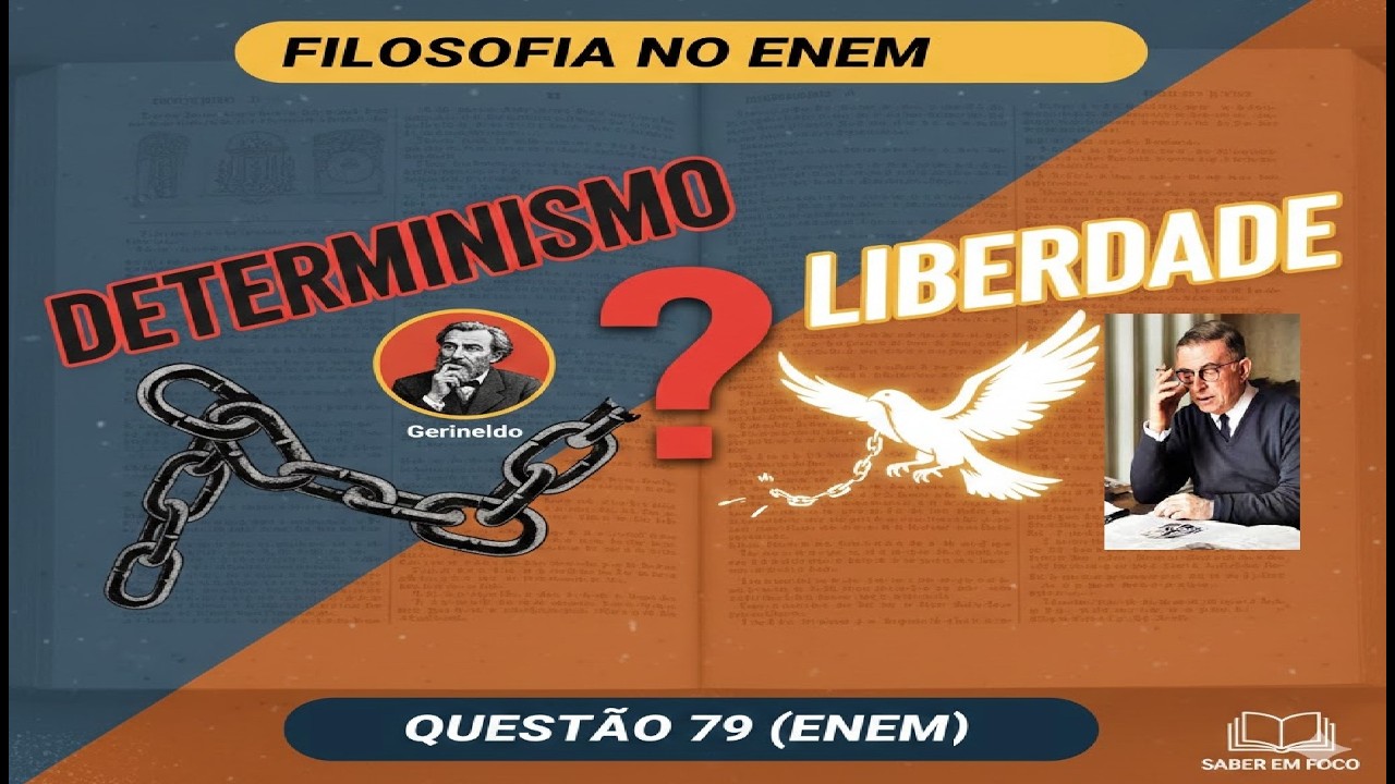 DETERMINISMO E LIBERDADE - FILOSOFIA NO ENEM