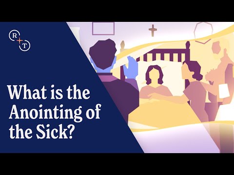 What is the Anointing of the Sick?