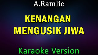 Download lagu Kenangan Mengusik Jiwa - A.Ramlie - Karaoke mp3 Download lagu Kenangan Mengusik Jiwa - A.Ramlie - Karaoke mp3