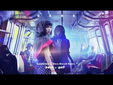 INNA x Vinka - Bebe | Tennebreck & Disco Biscuit Remix