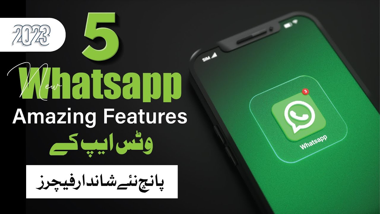 5 New WhatsApp Features You Need to Know About (2023)