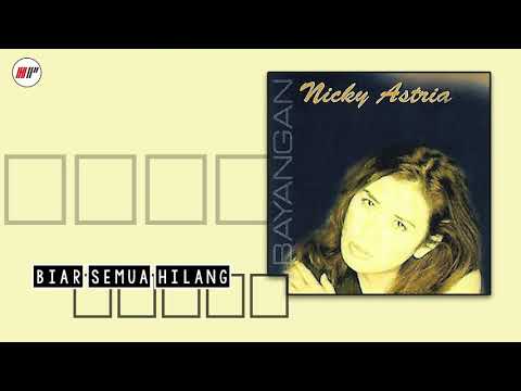 Nicky Astria - Biar Semua Hilang (Official Audio)