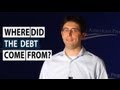 Where Did the Debt Come From? 
