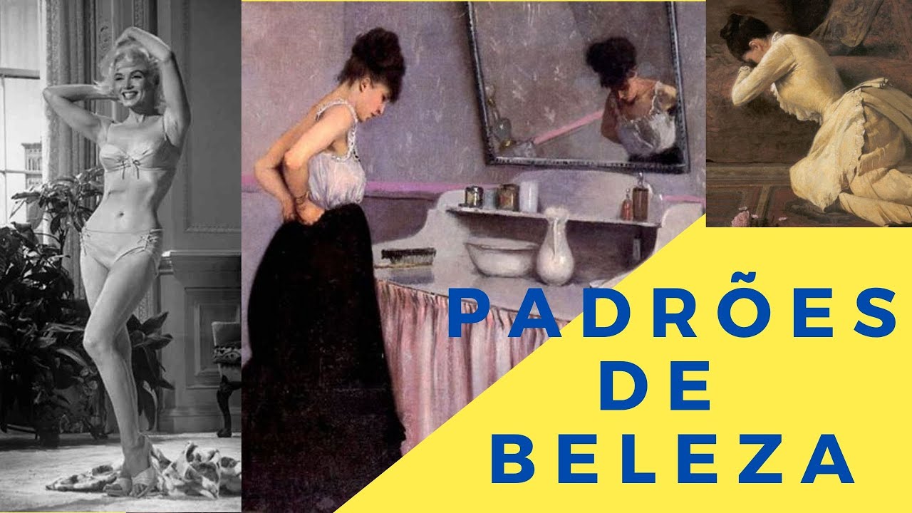 História dos Padrões de Beleza (Parte 3)
