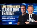 Long Term Secrets To Short Term Trading with Larry Williams!! Livestream