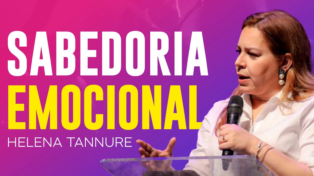 Helena Tannure - SABEDORIA EMOCIONAL E ESPIRITUAL
