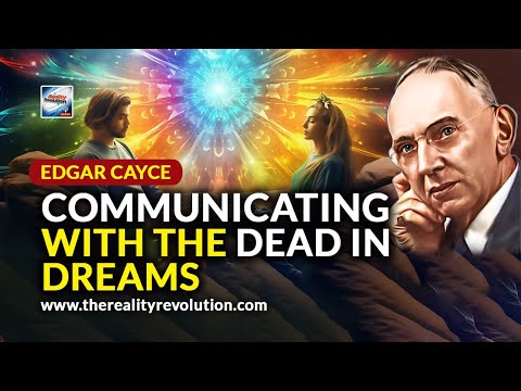 Edgar Cayce Communicating With The Dead In Dreams (With Meditation)