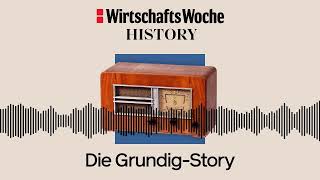 Die Grundig-Story