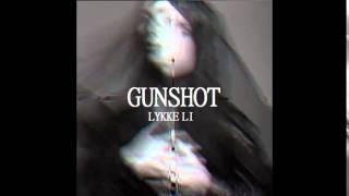 Lykke Li - Gunshot