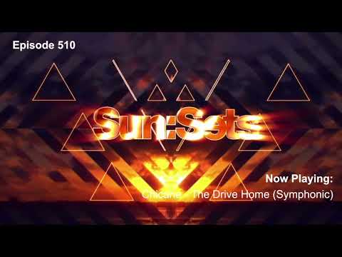 Chicane presents Sun:Sets Vol.510!