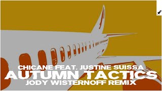 Chicane feat. Justine Suissa - Autumn Tactics (Jody Wisternoff Extended Remix)
