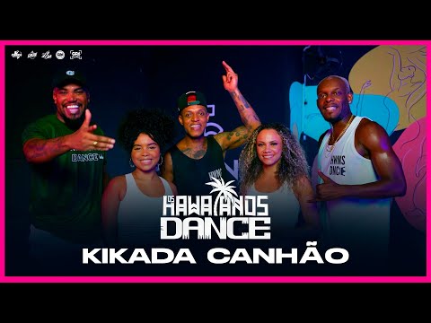 HAWAIANOS DANCE - KIKADA CANHÃO