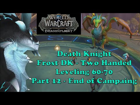 WoW Dragonflight - Death Knight (Frost - Two Handed) - Launch Leveling Part 12 Main Quest Line