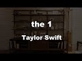 Karaoke♬ the 1 - Taylor Swift 【No Guide Melody】 Instrumental