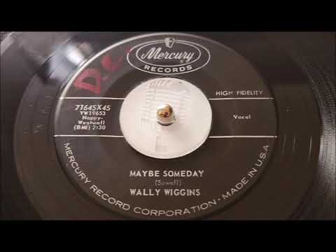 TEEN Wally Wiggins - Maybe Someday (1960)