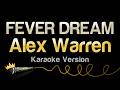 Alex Warren - FEVER DREAM (Karaoke Version)