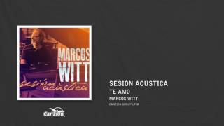 Te amo - Marcos Witt