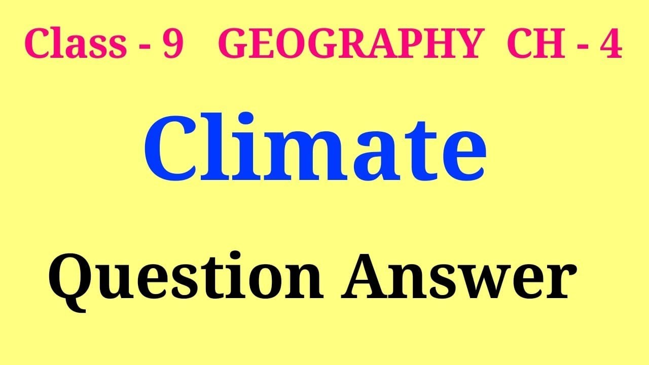 climate question answer class 9 | class 9 geography ch 4 question answer