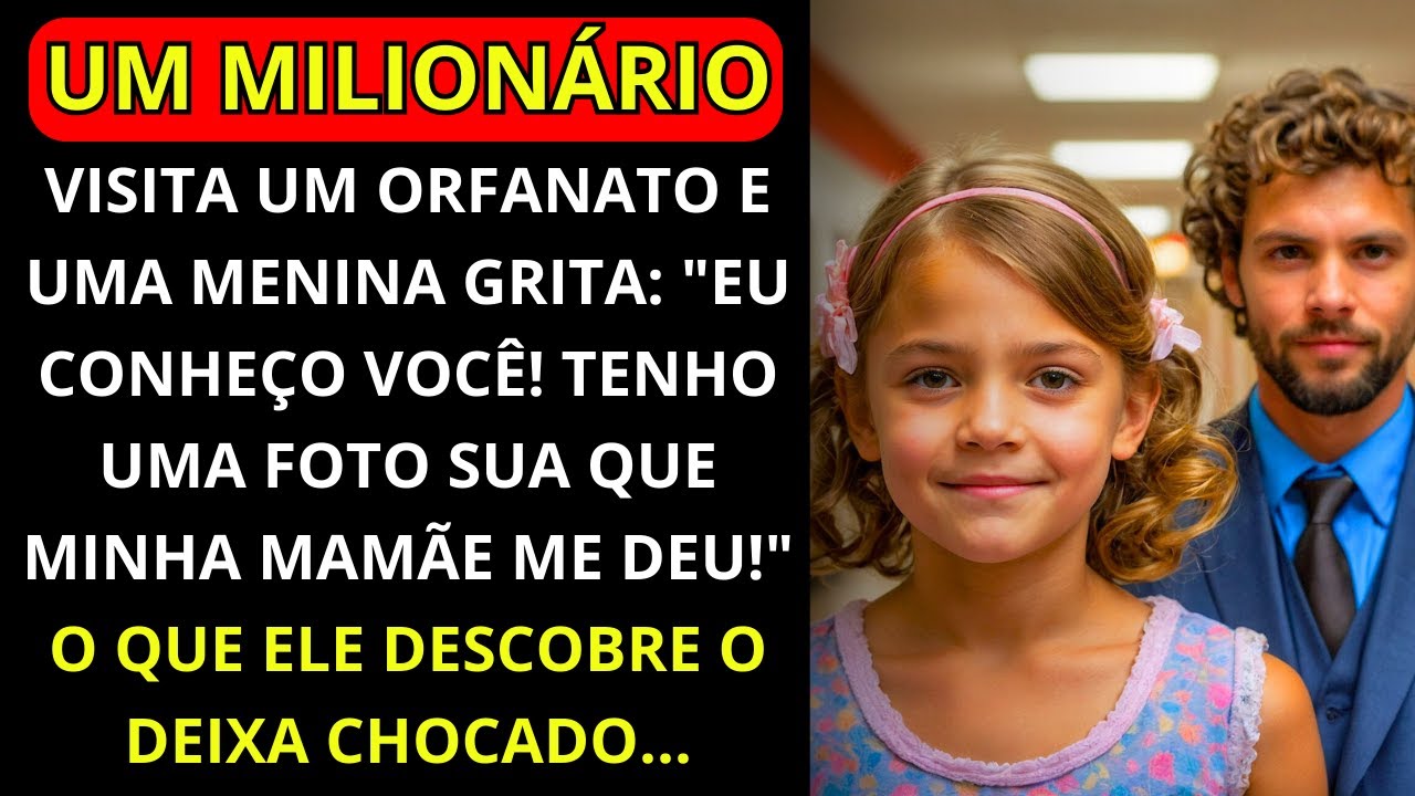 MILIONÁRIO VISITA ORFANATO E MENINA GRITA: "EU CONHEÇO VOCÊ!" O QUE ELE DESCOBRE...