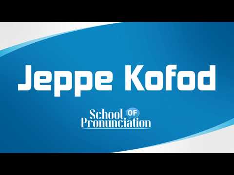 Learn How To Pronounce Jeppe Kofod