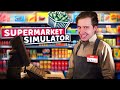 Supermarket Simulator But I ONLY Have PENNIES