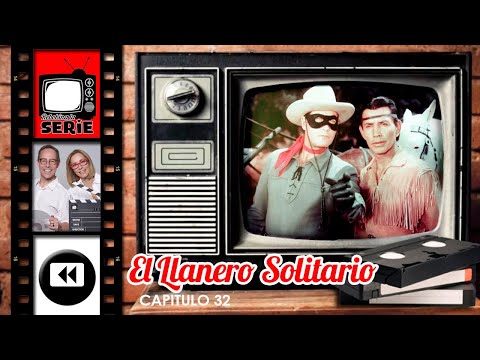 REBOBINA LA SERIE - EL LLANERO SO0LITARIO