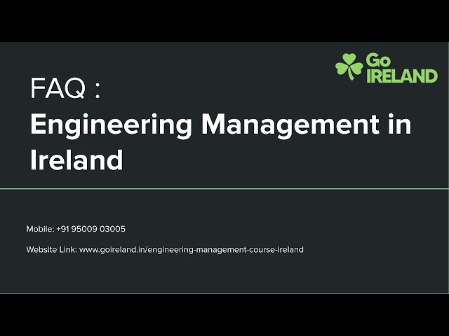 FAQ : Engineering Management in Ireland