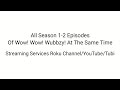 All Season 1 2 Episodes Of Wow Wow Wubbzy At The Same Time