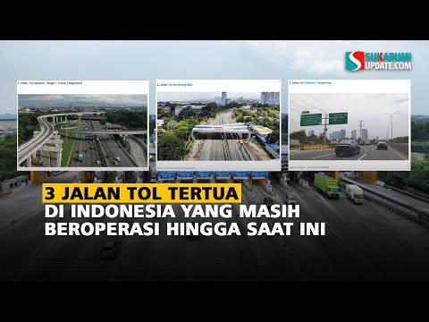3 Jalan Tol Tertua di Indonesia yang Masih Beroperasi Hingga Saat Ini