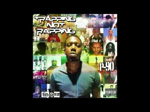 P90 Smooth - My Life part 2 (Trappin Not Rappin mixtape) New Music 2013