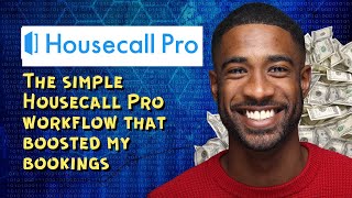 The simple Housecall Pro workflow that boosted my bookings