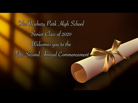 Newbury Park High School Class of 2020 Virtual Graduation Ceremony