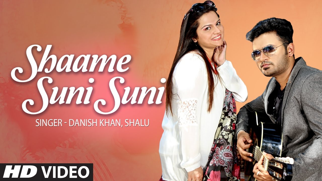Shaame Suni Suni (Title) Lyrics  | Shaame Suni Suni | Danish Khan, Shalu | Shalu, Danish Khan | Danish Khan