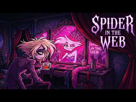 Spider in the Web (A Hazbin Hotel Song)