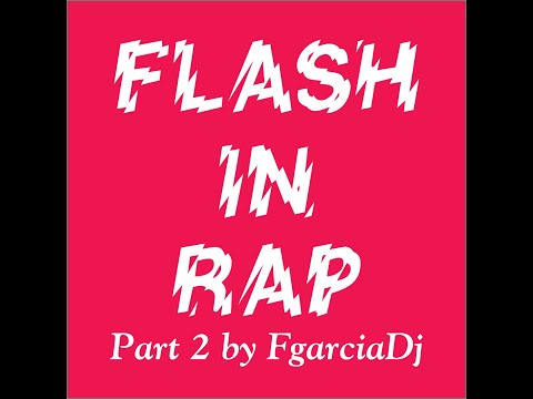 Flash Rap Part 2 FgarciaDj